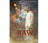 Life is Raw: The Story of a Reformed Outlaw