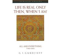 Life is Real Only Then, When 'I Am': All and Everything Third Series