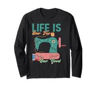 Life Is Sew Far Sew Good Funny Sewing Manche Longue