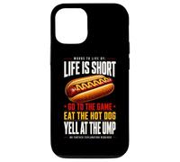 Life is Short - Allez au Jeu et Mangez Un Hot-Dog hurlez à Ump Coque pour iPhone 12/12 Pro