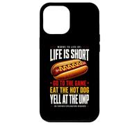 Life is Short - Allez au Jeu et Mangez Un Hot-Dog hurlez à Ump Coque pour iPhone 12 Pro Max