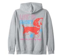 Life is Short Dachshund and So are My Legs Sweat à Capuche