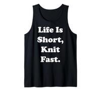 Life Is Short Knit Fast Funny Saying Débardeur
