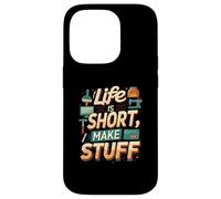 Life is Short Make Stuff Maker Hobby Crafting Design Coque pour iPhone 14 Pro