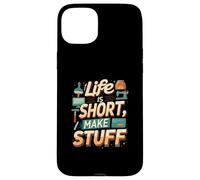Life is Short Make Stuff Maker Hobby Crafting Design Coque pour iPhone 15 Plus