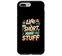 Life is Short Make Stuff Maker Hobby Crafting Design Coque pour iPhone 7 Plus/8 Plus