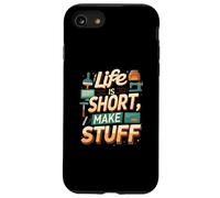 Life is Short Make Stuff Maker Hobby Crafting Design Coque pour iPhone SE (2020) / 7 / 8