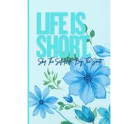 Life Is Short: Skip the Self-Help, buy the Smut.: A Journal for the Ufologically Chaotic, Hot-Mess babe, Who might still be a work in progress!