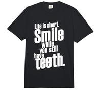Life is Short Smile While You Still Have Teeth Saying Citation Comfort Colors Adult Heavyweight T-Shirt