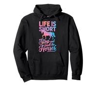 Life is Short Stop and Smell The Horses Sweat à Capuche