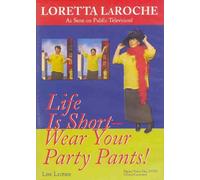 Life Is Short Wear Your Party Pants DVD