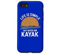 Life is Simple Just Water and Kayak Canoë Canoë Kayak Coque pour iPhone SE (2020) / 7/8