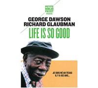 Life is so good: Je suis né au Texas il y a 102 ans...