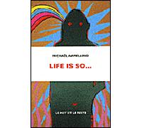 Life is so... - Michaël ARMELLINO - Le Mot Et Le Reste - broché - Guide