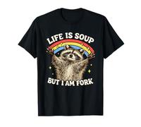 Life is Soup But I am Fork existentiel Dread Raccoon Meme T-Shirt