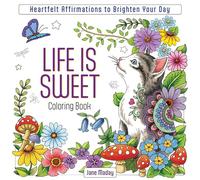 Life is Sweet Coloring Book by Jane Maday Jane Maday (Auteur)