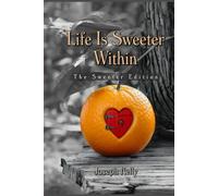Life Is Sweeter Within: The Sweeter Edition: Growing Light Vol. 2