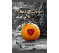 Life Is Sweeter Within: The Sweeter Edition: Growing Light Vol. 2