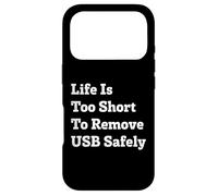 Life is to Short to Remove USB Safely Funny Sarcastic Citations Coque pour iPhone 17 Pro