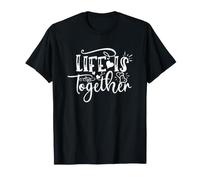 Life is Together Love Citation Happy Friends T-Shirt
