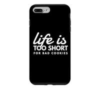Life is Too Short for Bad Cookies Baking Humor Fun Coque pour iPhone 7 Plus/8 Plus