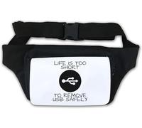 Life is Too Short to Remove Sac banane USB en toute sécurité Blanc