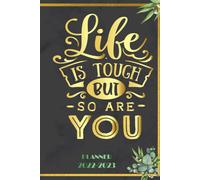 Life Is Tough But So Are You: 2022 Planner Monthly Weekly 2 Years Calendar With Vision Boards, To Do Lists, Notes
