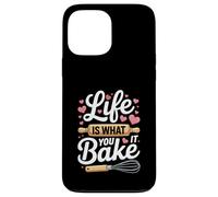 Life is What You Bake It Fouet avec Citation Coque pour iPhone 13 Pro Max