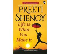 Life is what you make it