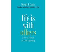 Life Is With Others - Selected Writings On Child Psychiatry