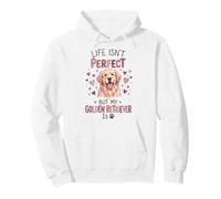 Life Isn't Perfect But My Dog is - Golden Retriever Sweat à Capuche