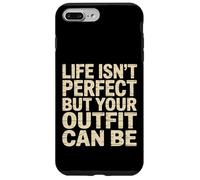 Life Isn't Perfect But Your Outfit Can Be Mode - Coque pour iPhone 7 Plus/8 Plus