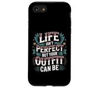 Life Isn't Perfect But Your Outfit Can Be Mode - Coque pour iPhone SE (2020) / 7/8