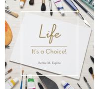 Life - It's a Choice!