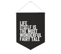 Life Itself Is The Most Wonderful Fairy Tale Bannière murale inspirante à suspendre au mur Bannière décorative pour salon, chambre à coucher, bureau, cadeaux de vacances 30,5 x 40,6 cm