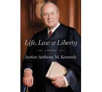Life, Law & Liberty A Memoir - Anthony Kennedy - Simon & Schuster - ebook (ePub) - Livre