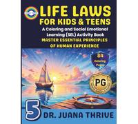 Life Laws for Kids and Teens 5: A Coloring and Social Emotional Learning (SEL) Activity Book: Master Essential Principles of Human Experience 5