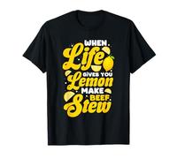 Life Lemons Ragoût de bœuf T-Shirt