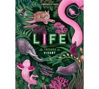 Life Les trésors du vivant - Jennifer N. R. Smith - La Martiniere Jeunesse - relié - Document jeunesse