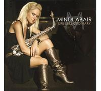 Life Less Ordinary by Mindi Abair (2006-04-18)
