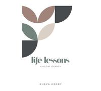 Life Lessons A 40 Day Journey - Rheva Henry - Rheva Henry - ebook (ePub) - Livre