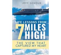 Life Lessons From 7 Miles High