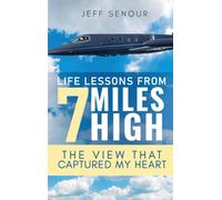 Life Lessons From 7 Miles High