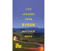 Life Lessons From Byron
