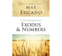 Life Lessons from Exodus and Numbers - Max Lucado - HarperChristian Resources - ebook (ePub) - Livre