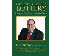 Life Lessons From The Lottery: : Protecting Your Money In A Scary World
