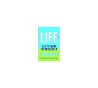 Life -Let It Flow Effortlessly