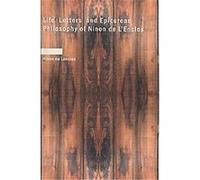 Life Letters and Epicurean Philosophy of Ninon De L Enclos Ninon De Lenclos (Auteur)