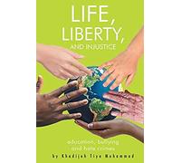 Life, Liberty, And Injustice