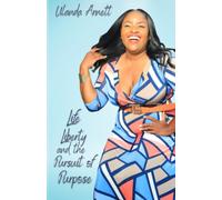 Life, Liberty, And The Pursuit Of Purpose